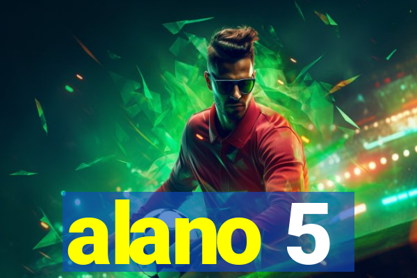 alano 5